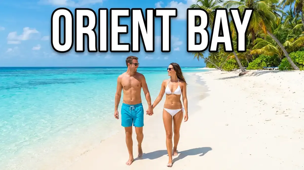 Orient Bay St Martin : plage, activites et beach clubs (2026)